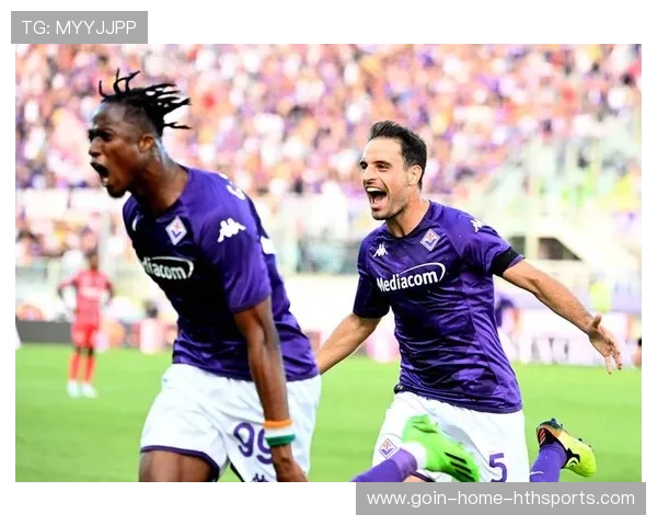 佛罗伦萨持续利用渗透拉开对手，战术创新引领意甲新潮流